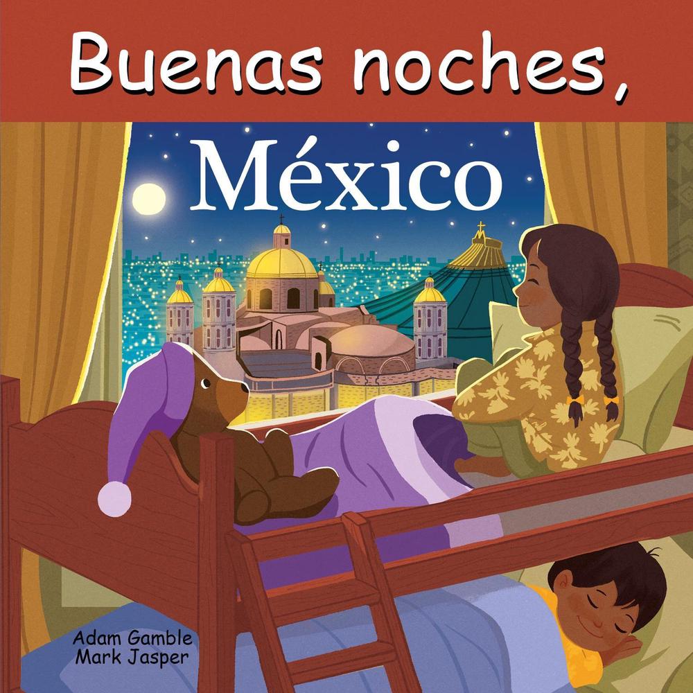 Buenas Noches, México by Adam Gamble - ISBN: 9781649071187