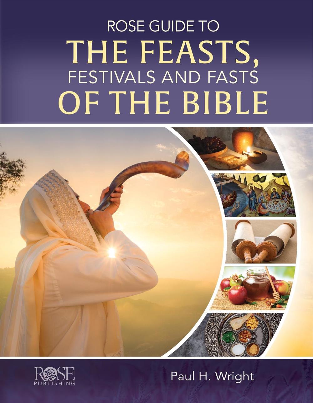 Rose Guide to the Feasts, Festivals and Fasts of the Bible, 9781649380210