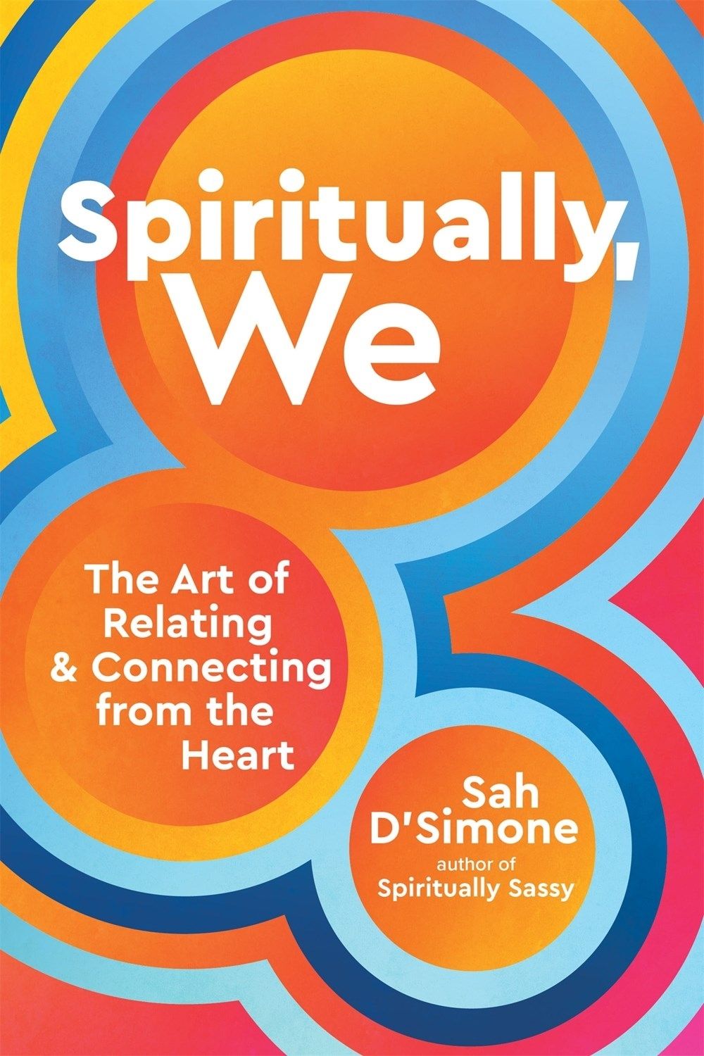 Spiritually, We by Sah D'Simone - ISBN: 9781649630797