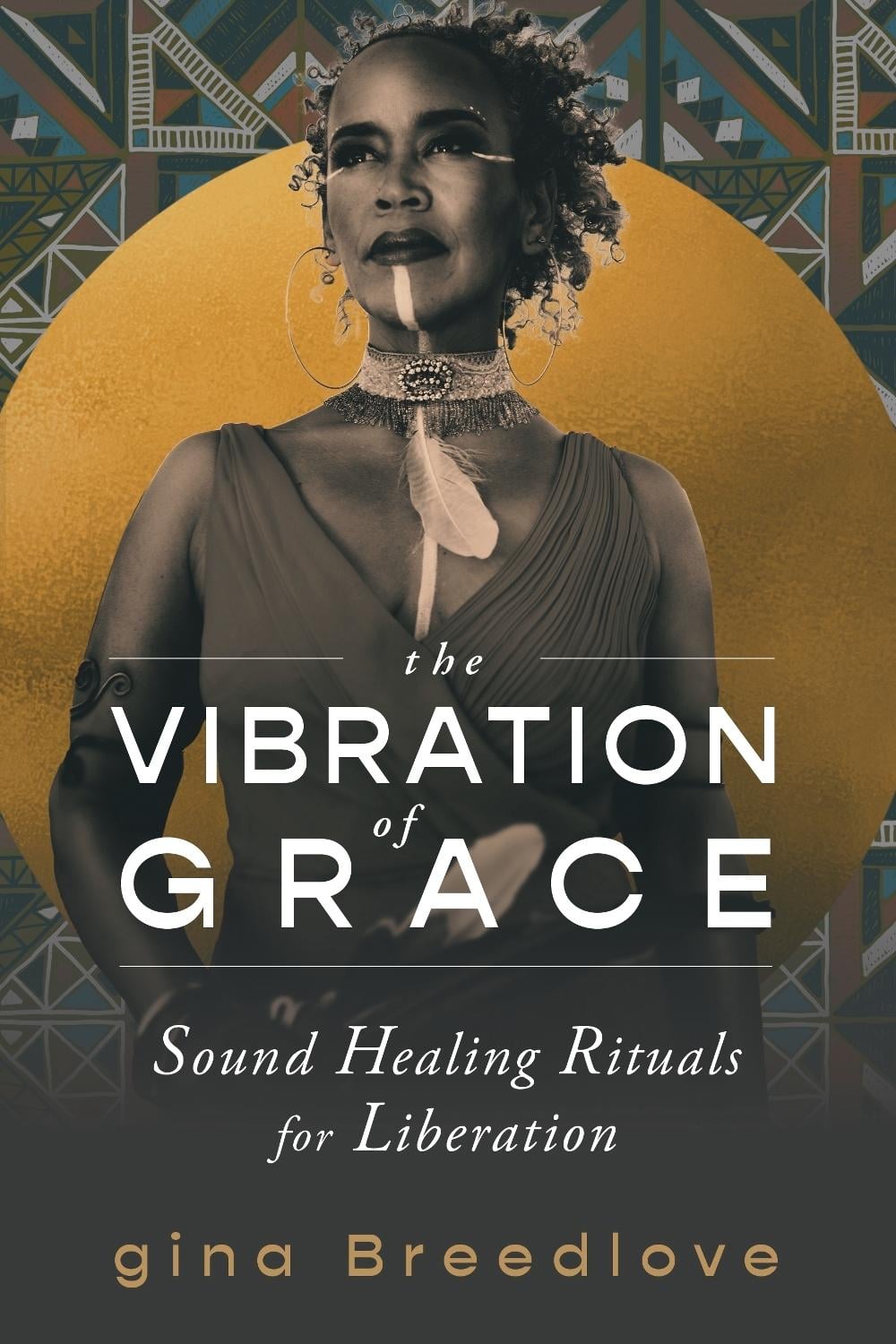 The Vibration of Grace by gina Breedlove - ISBN: 9781649631596
