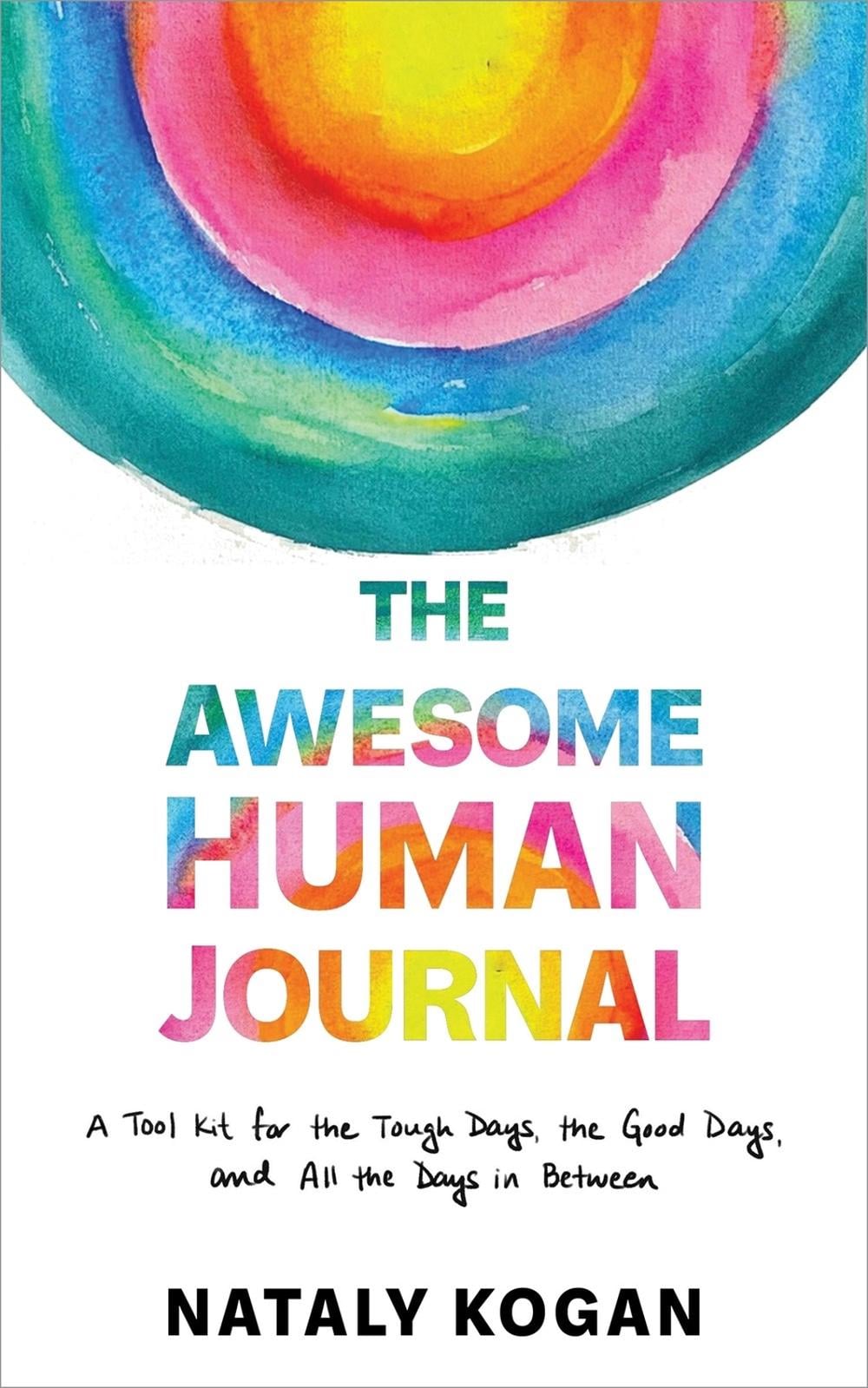 The Awesome Human Journal by Nataly Kogan - ISBN: 9781649631824