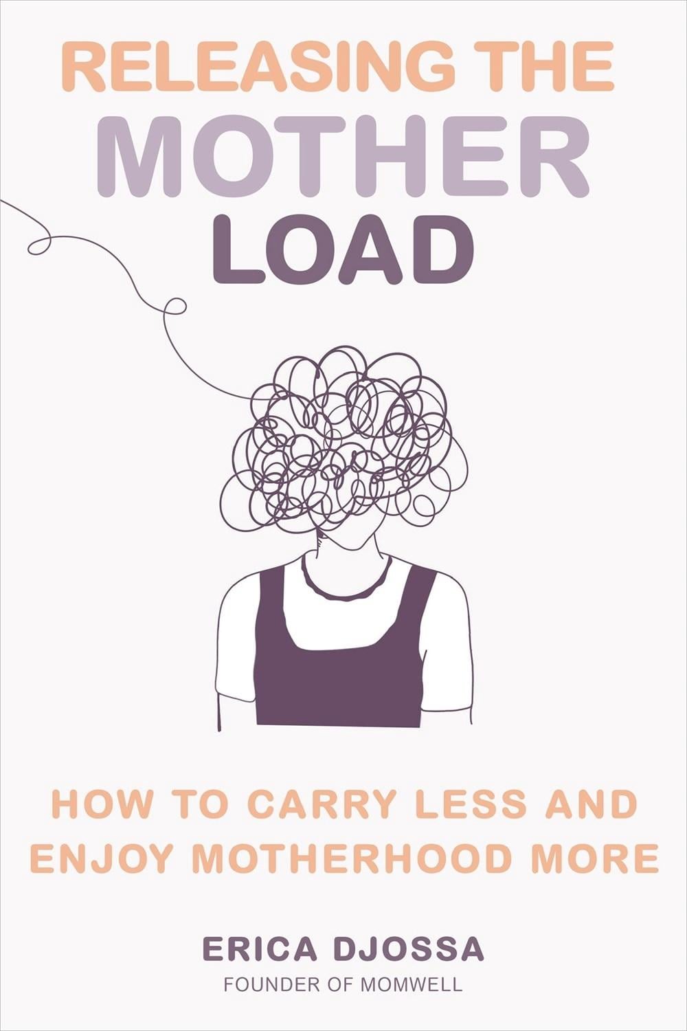 Releasing the Mother Load by Erica Djossa - ISBN: 9781649632258