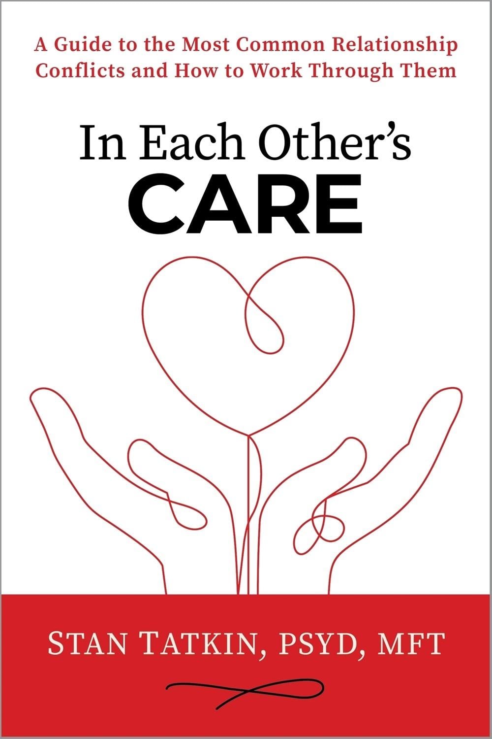 In Each Other's Care by Stan Tatkin - ISBN: 9781649633057