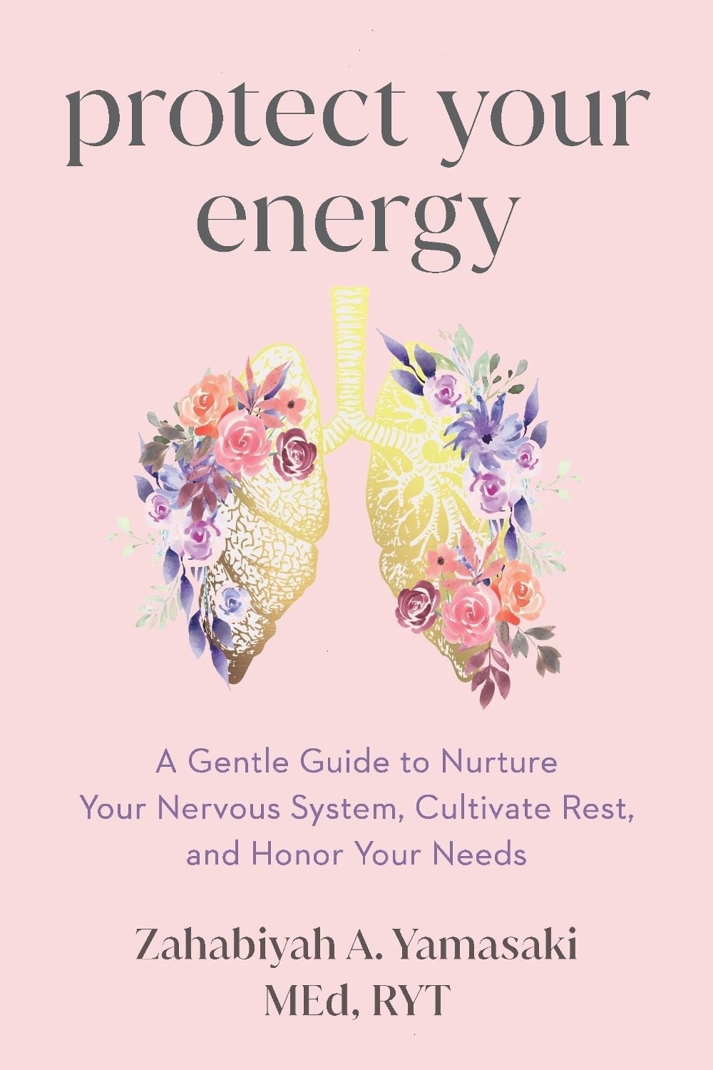 Protect Your Energy by Zahabiyah A. Yamasaki - ISBN: 9781649633224