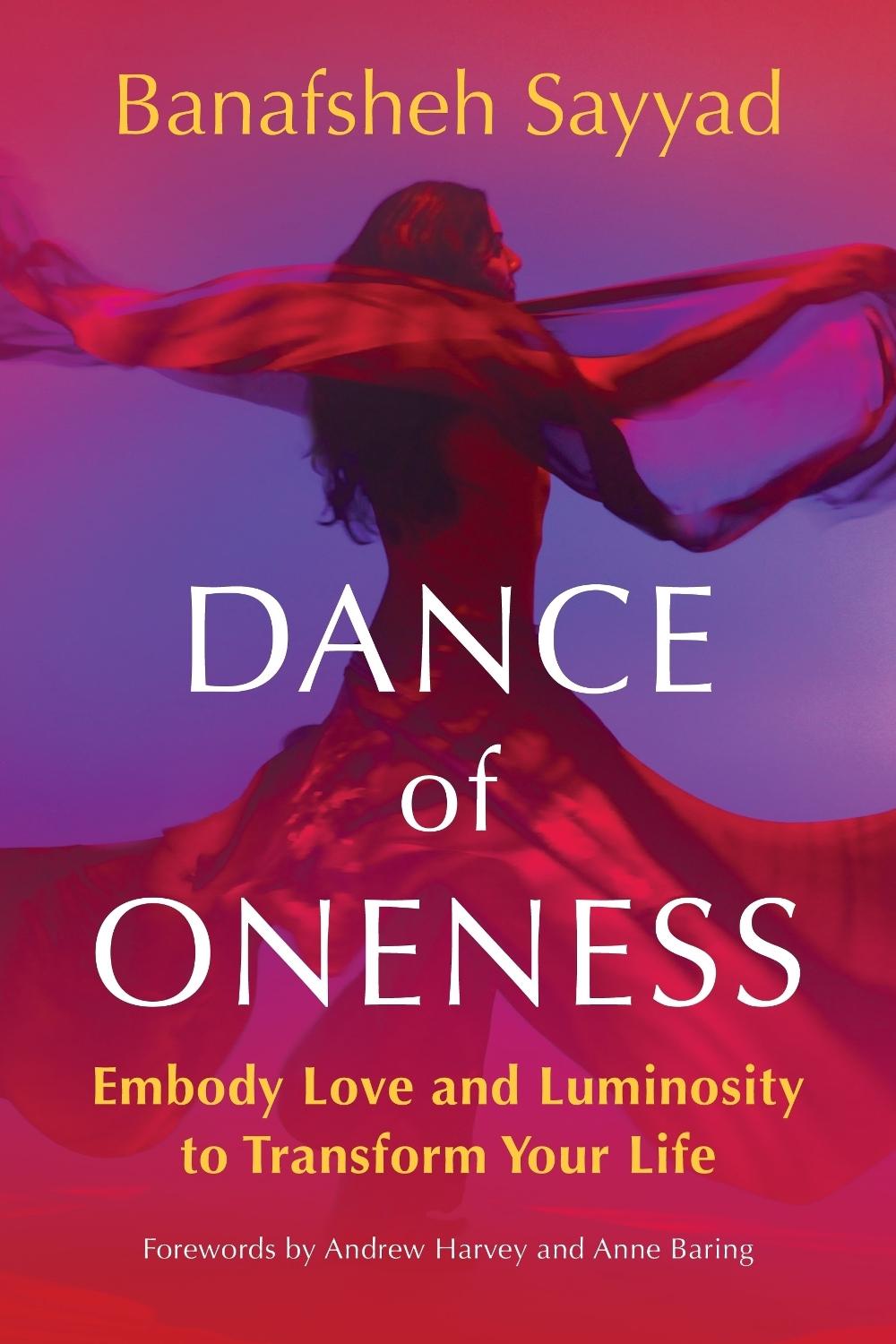 Dance of Oneness by Banafsheh Sayyad - ISBN: 9781649633835