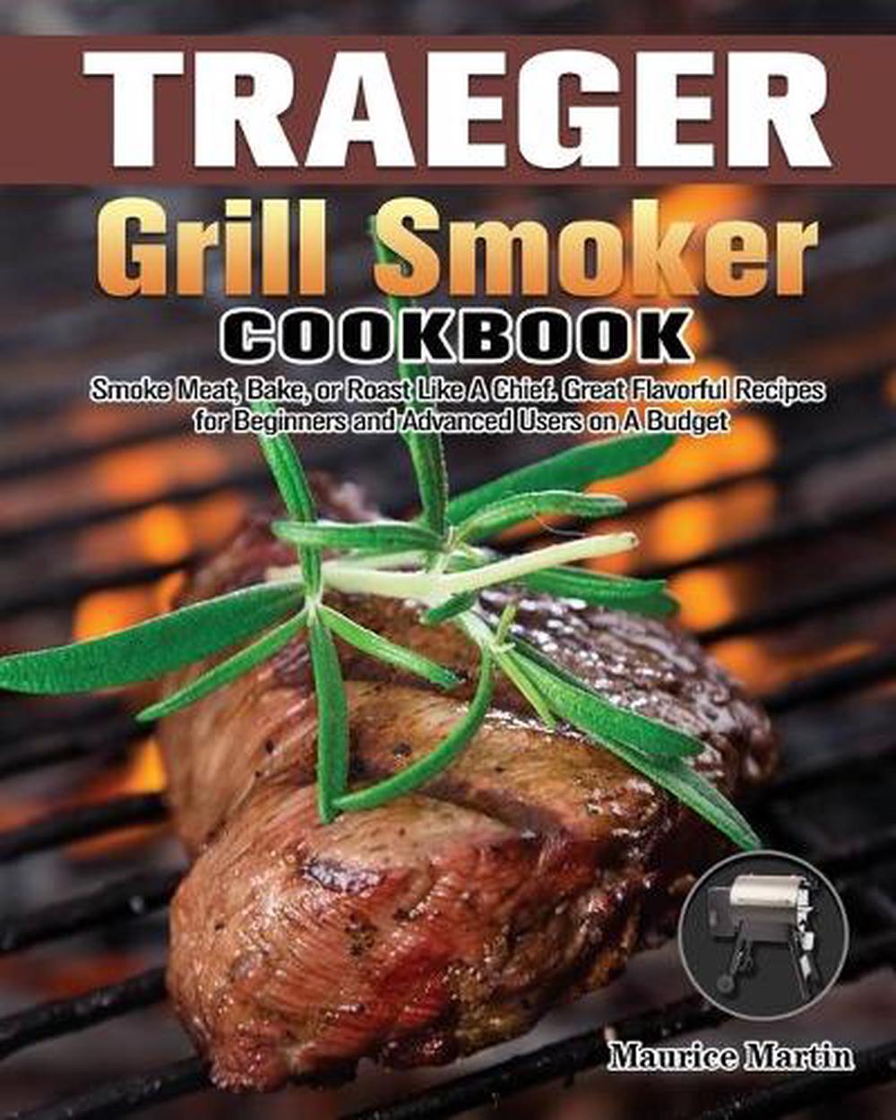 Traeger Grill Smoker Cookbook, 9781649847324