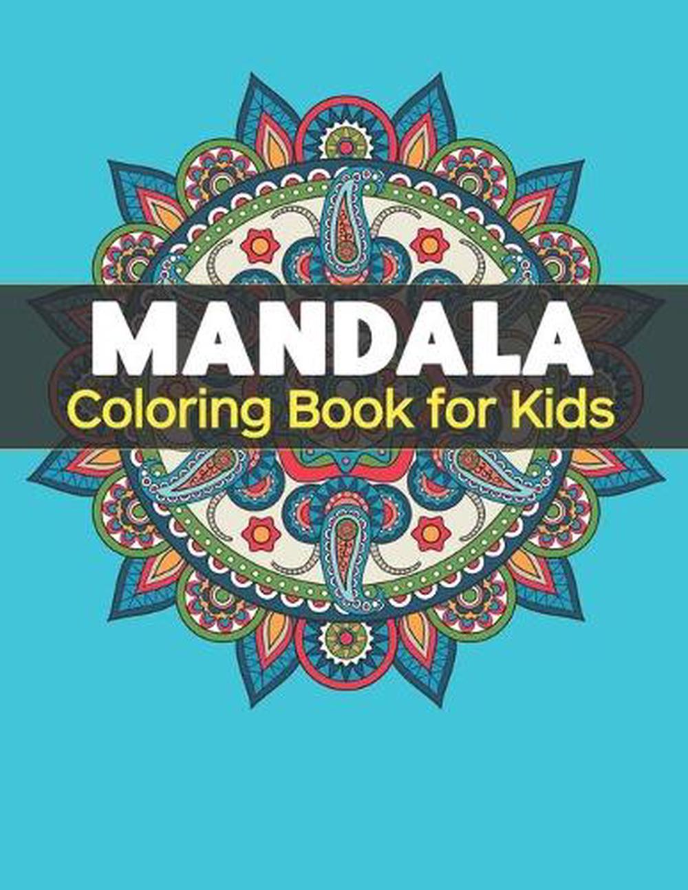 Mandala Coloring Book for Kids: Big Mandalas to Color for Relaxation by ...