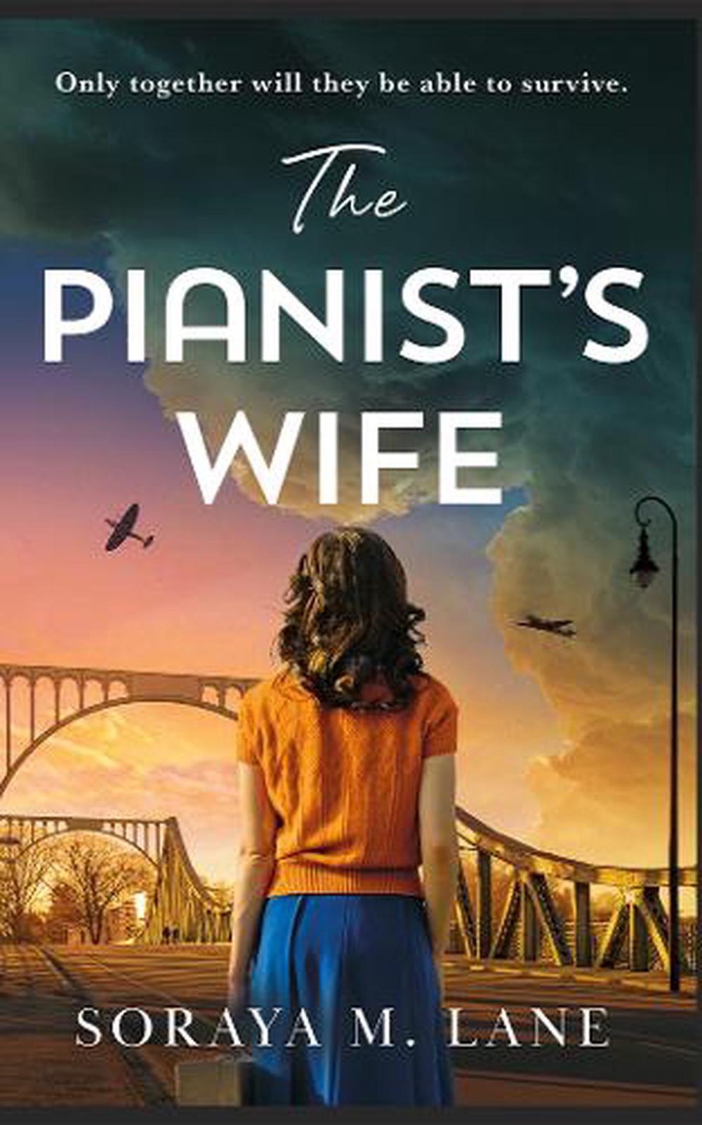 The Pianist's Wife by Soraya M. Lane - ISBN: 9781662523175