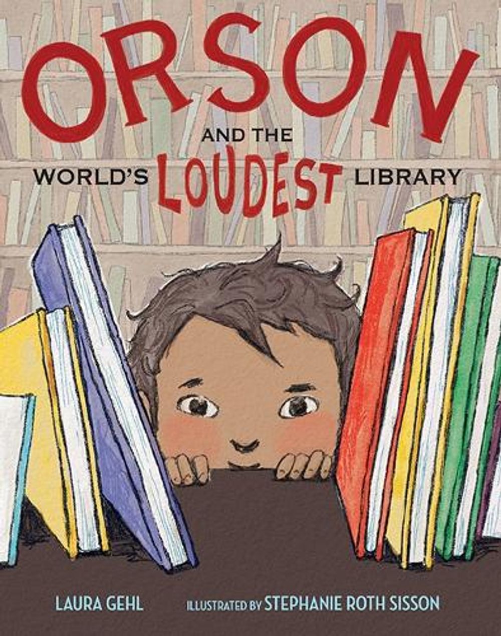 Orson and the World's Loudest Library by Laura Gehl - ISBN: 9781662602085