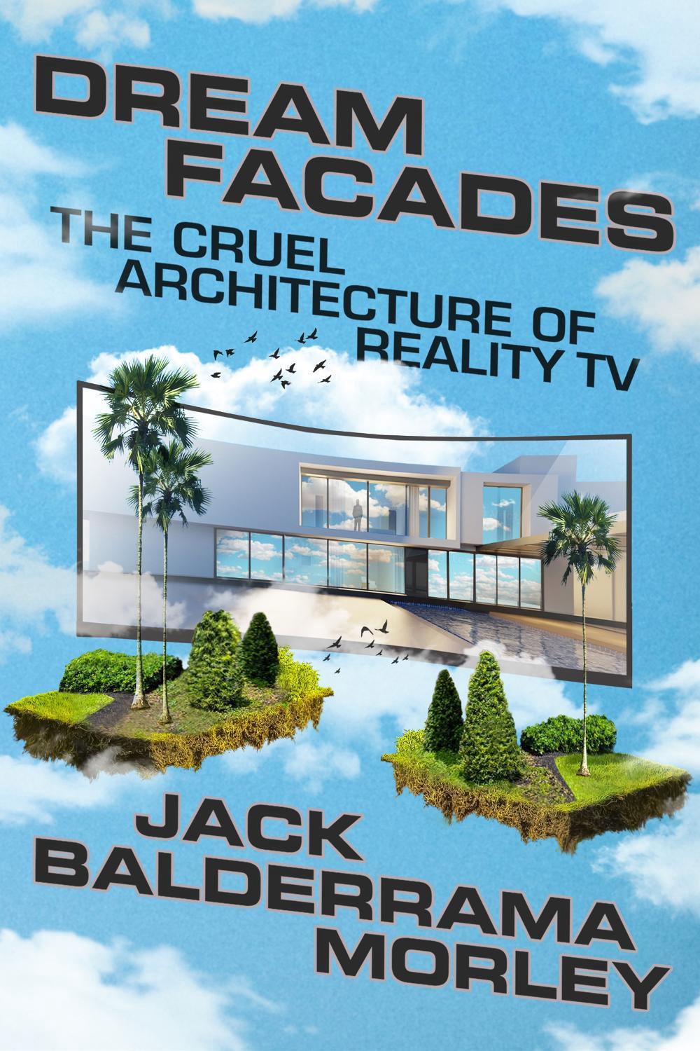 Dream Facades by Jack Balderrama Morley - ISBN: 9781662602924