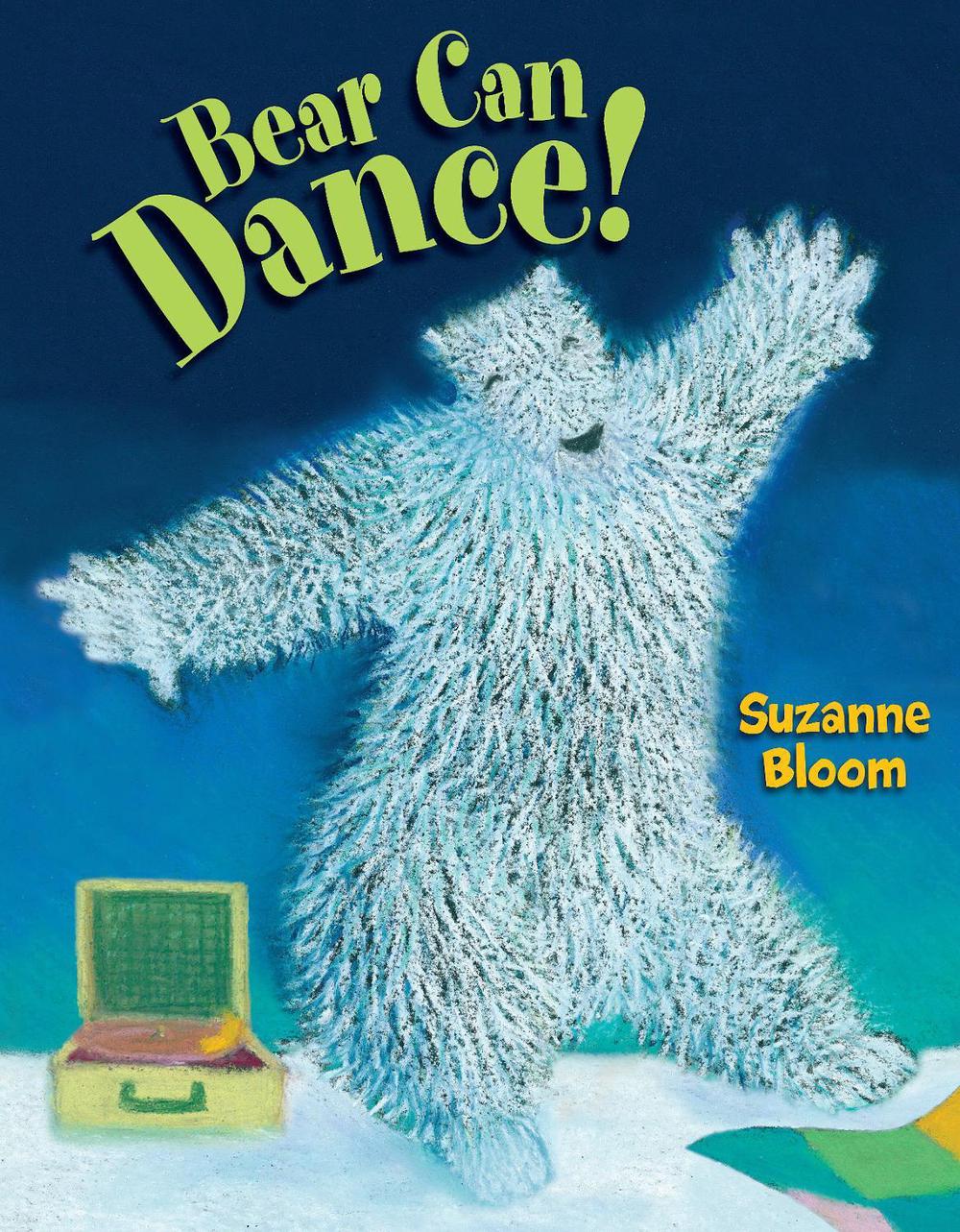 Bear Can Dance! by Suzanne Bloom - ISBN: 9781662620478