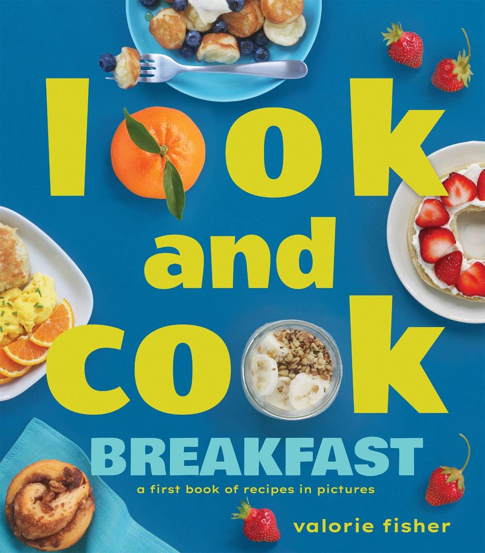 Look and Cook Breakfast by Valorie Fisher - ISBN: 9781662620683