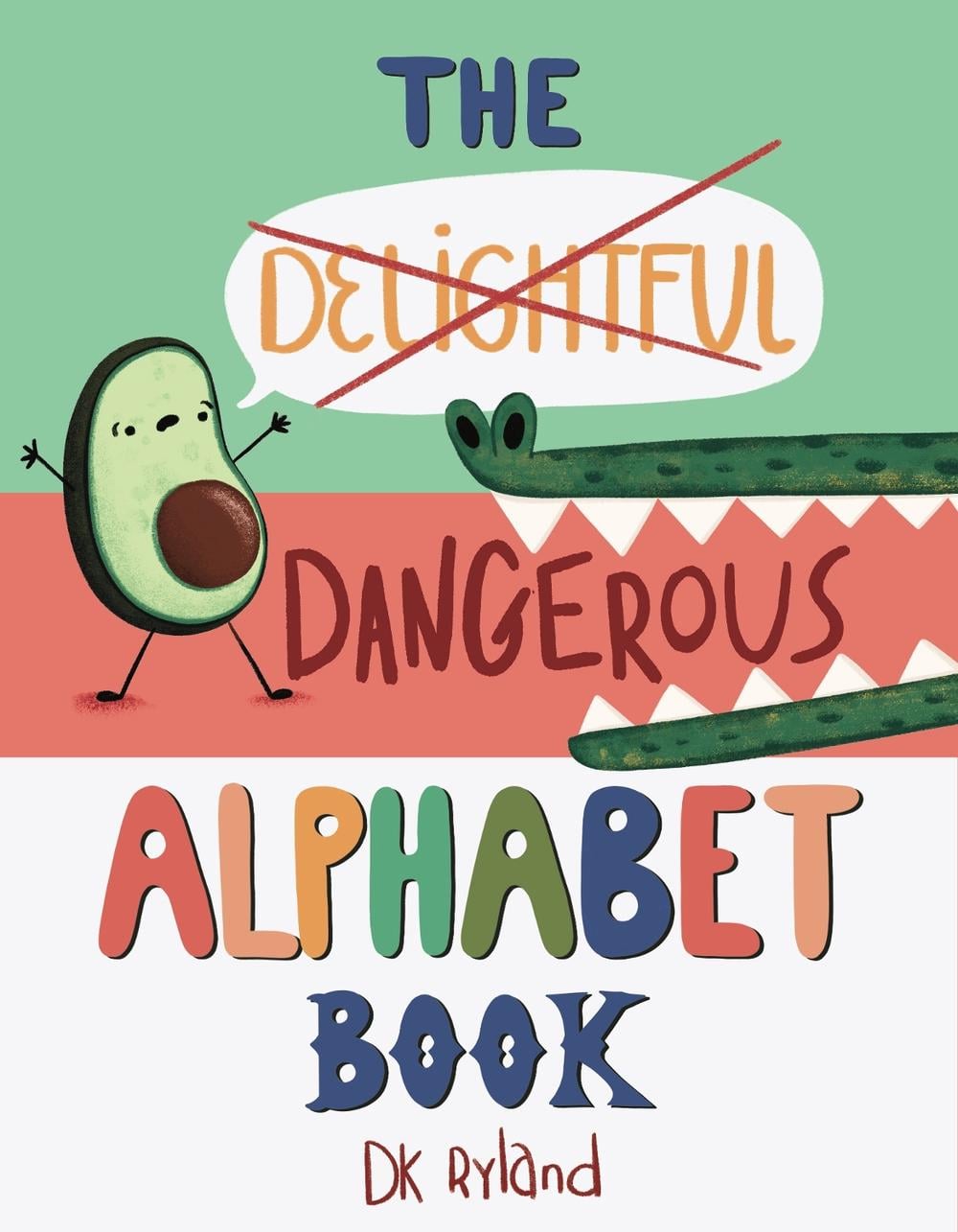 The Dangerous Alphabet Book by DK Ryland - ISBN: 9781662620898