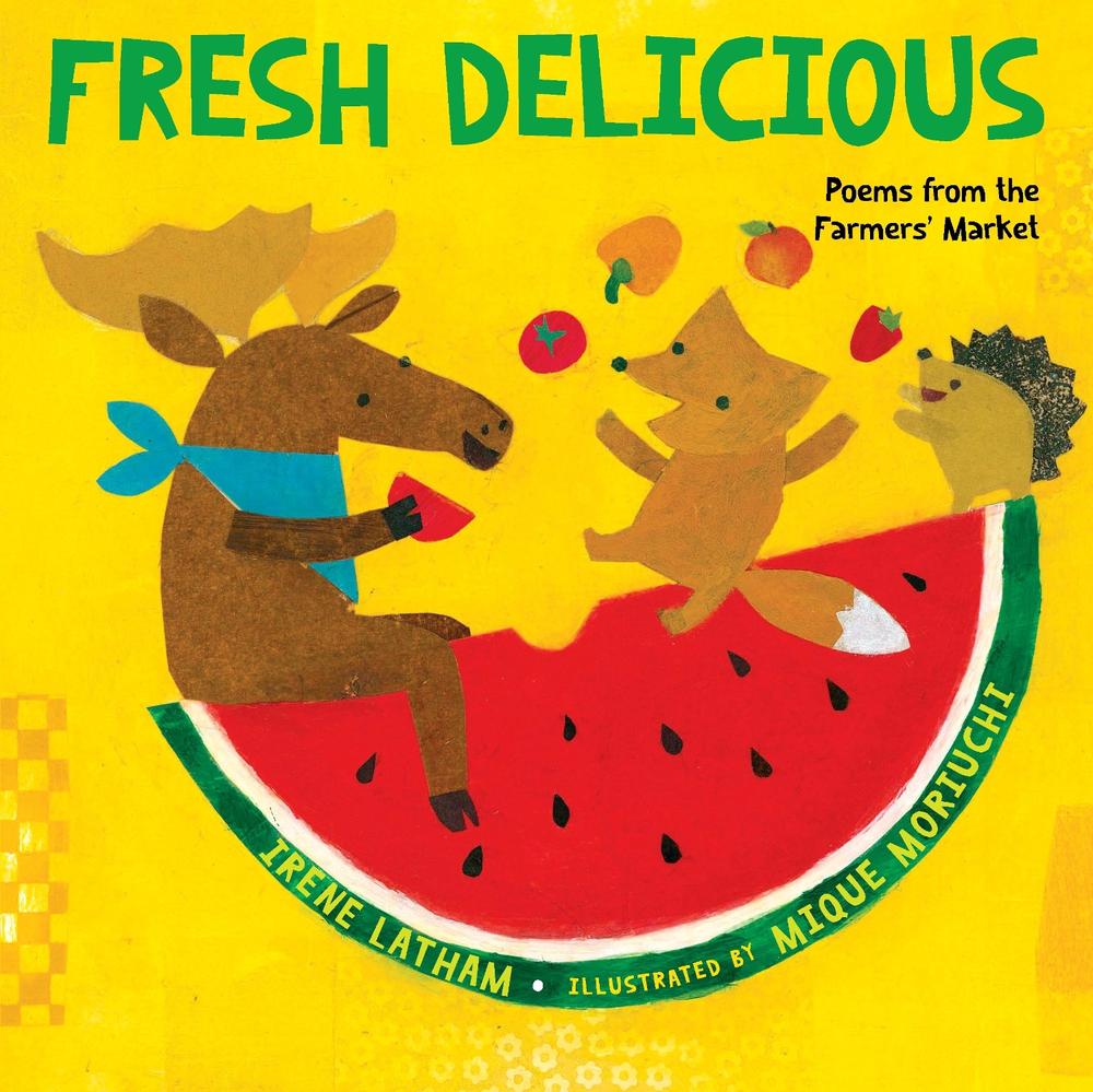 Fresh Delicious by Irene Latham - ISBN: 9781662621536