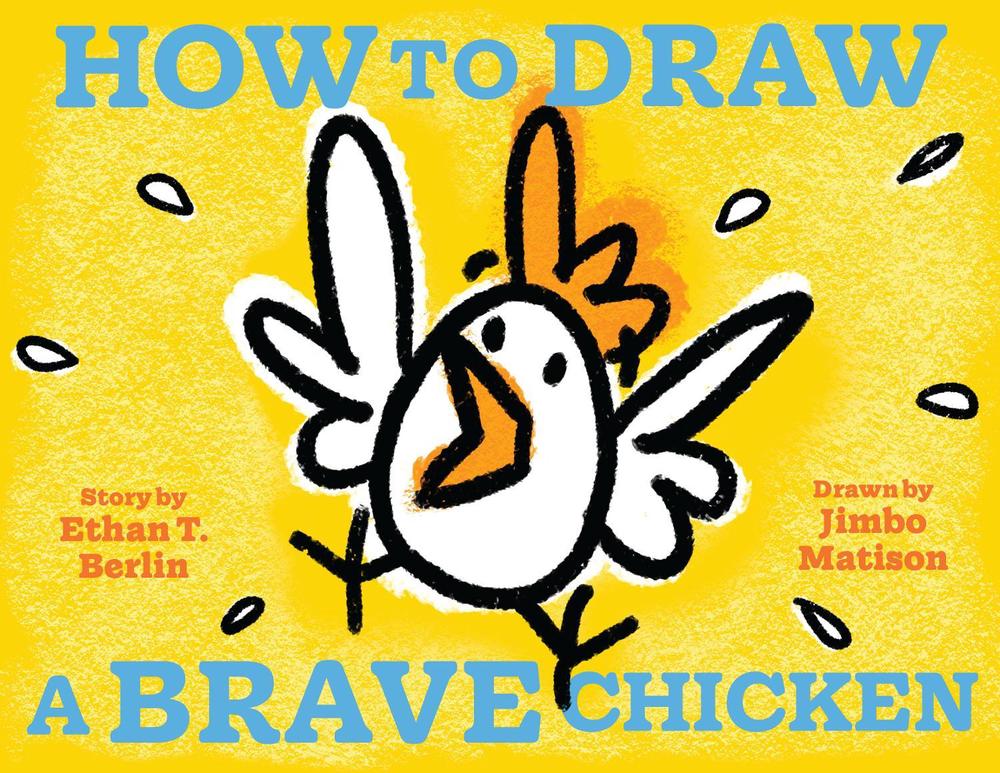 How to Draw a Brave Chicken by Ethan T. Berlin - ISBN: 9781662640643