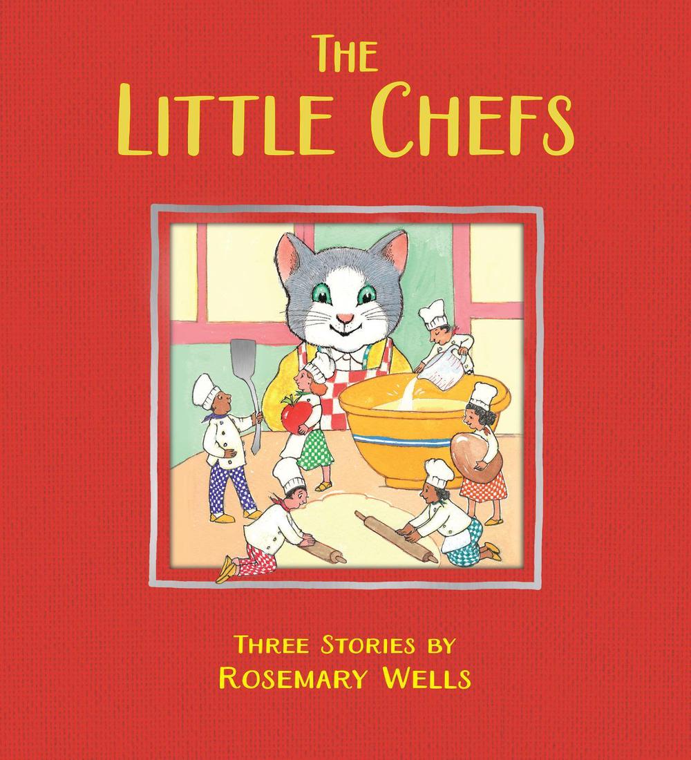 Little Chefs, The by Rosemary Wells - ISBN: 9781662640711