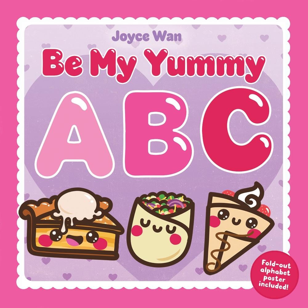 Be My Yummy ABC by Joyce Wan - ISBN: 9781662640766