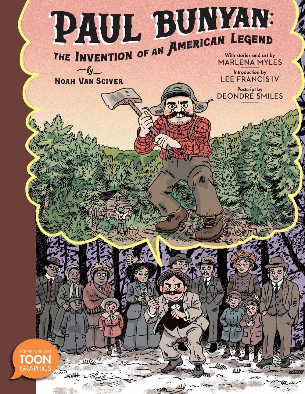 Paul Bunyan: The Invention of an American Legend by Noah Van Sciver - ISBN: 9781662665226