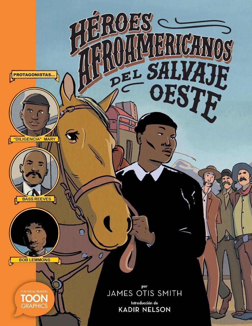 Héroes afroamericanos del salvaje Oeste (Black Heroes of the Wild West) by James Oits Smith - ISBN: 9781662665592