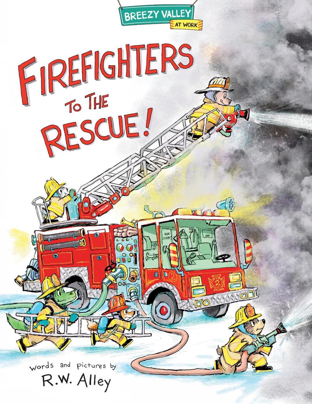 Firefighters to the Rescue! by R.W. Alley - ISBN: 9781662670275