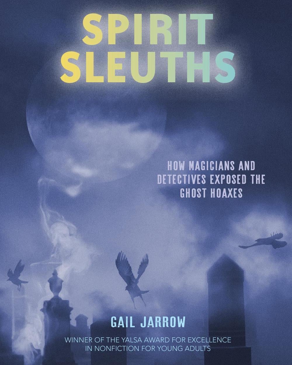 Spirit Sleuths by Gail Jarrow - ISBN: 9781662680236
