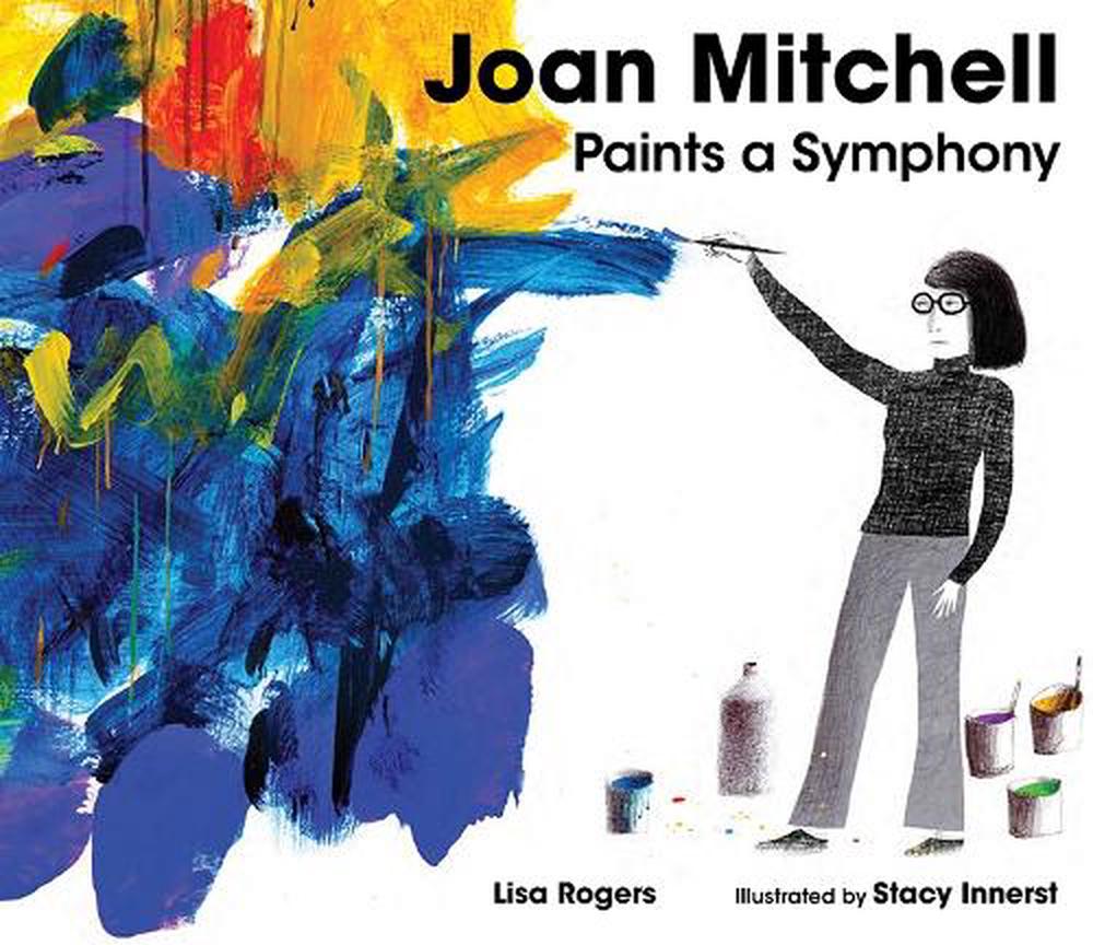 Joan Mitchell Paints a Symphony by Lisa Rogers - ISBN: 9781662680373