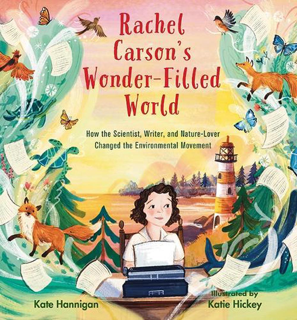 Rachel Carson's Wonder-Filled World by Kate Hannigan - ISBN: 9781662680571