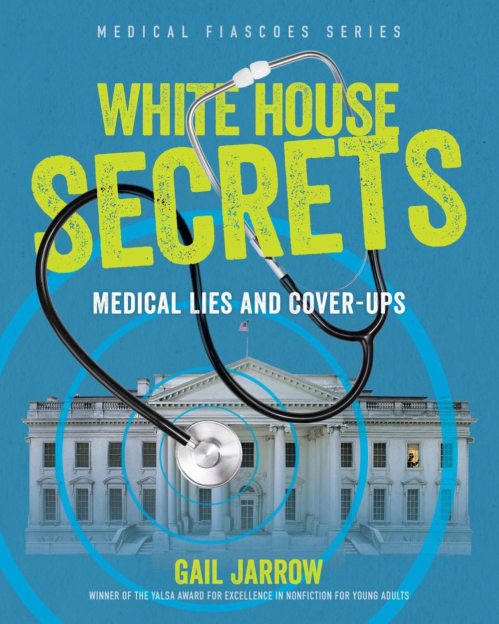 White House Secrets by Gail Jarrow - ISBN: 9781662681035