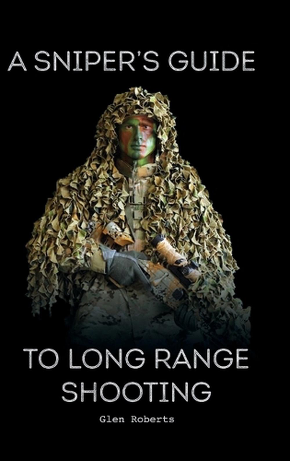 A Sniper's Guide to Long Range Shooting, 9781662947117