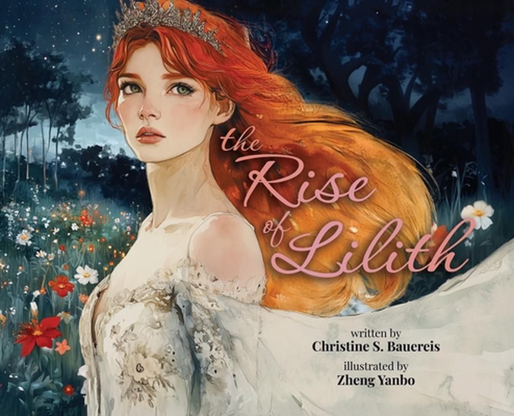 The Rise of Lilith by Christine S. Bauereis - ISBN: 9781662962677