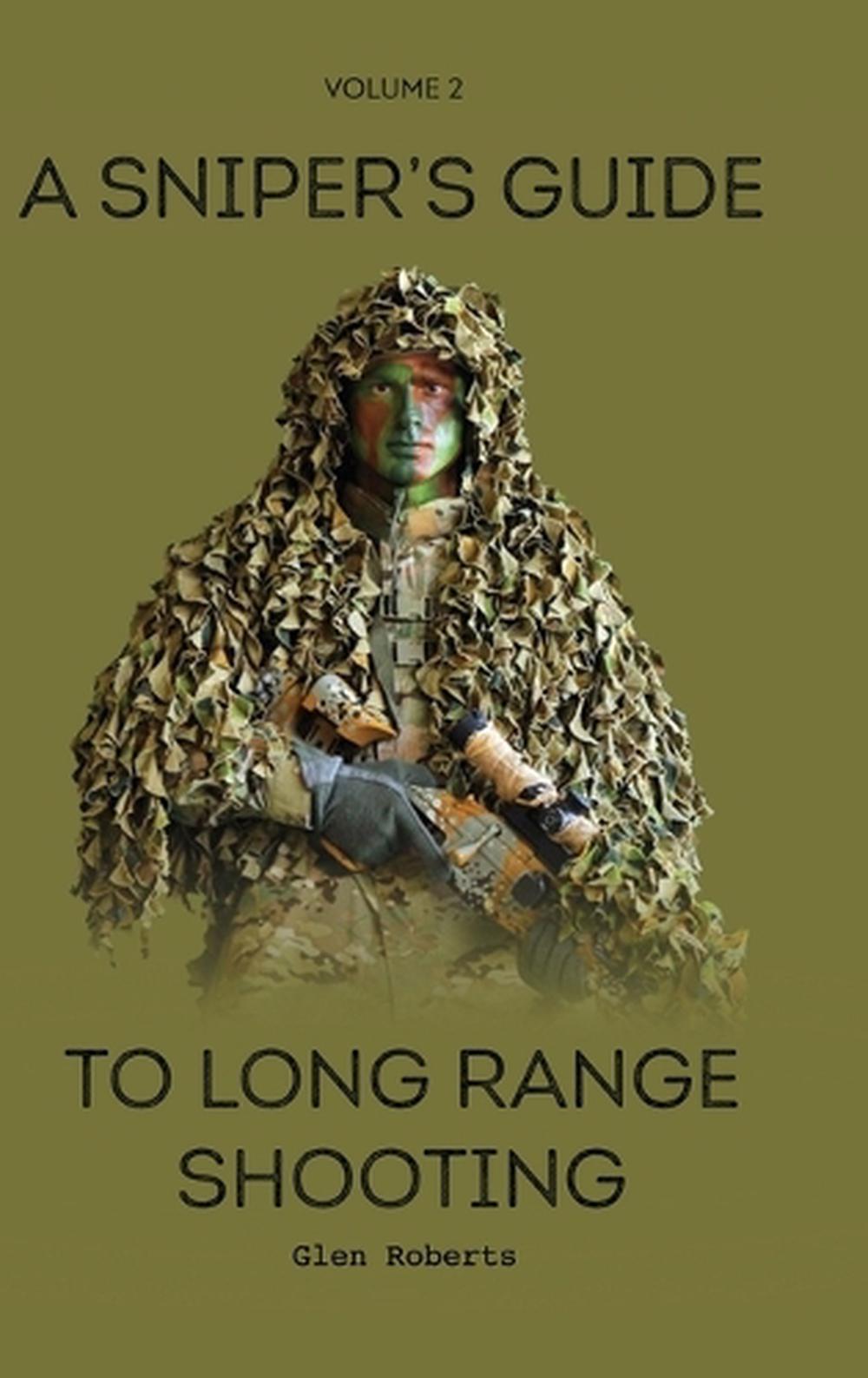 A Sniper's Guide to Long Range Shooting Volume 2 by Glen Roberts - ISBN: 9781662968464