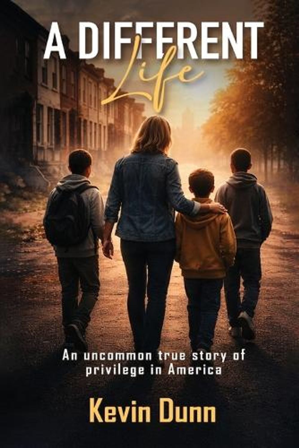 A Different Life by Kevin Dunn - ISBN: 9781662979606