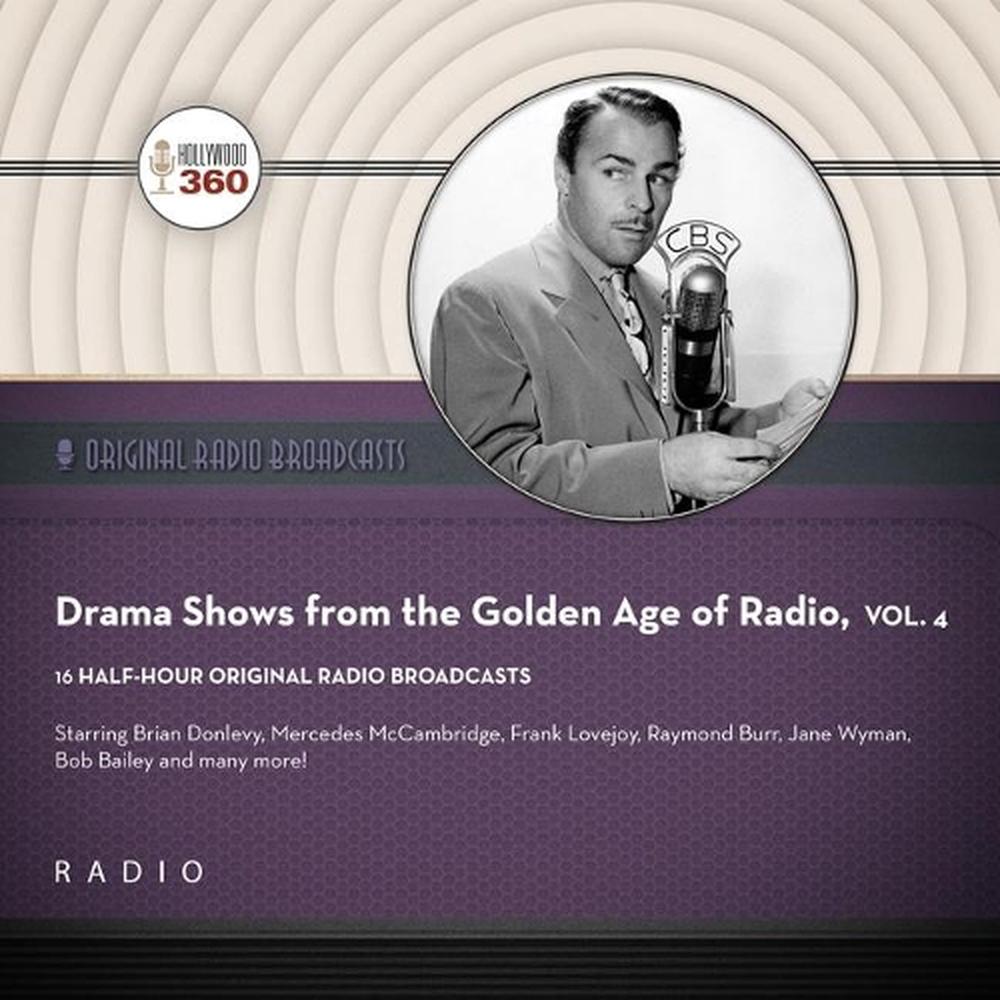 Drama Shows From The Golden Age Of Radio, Vol. 4 By Black Eye Black Eye ...