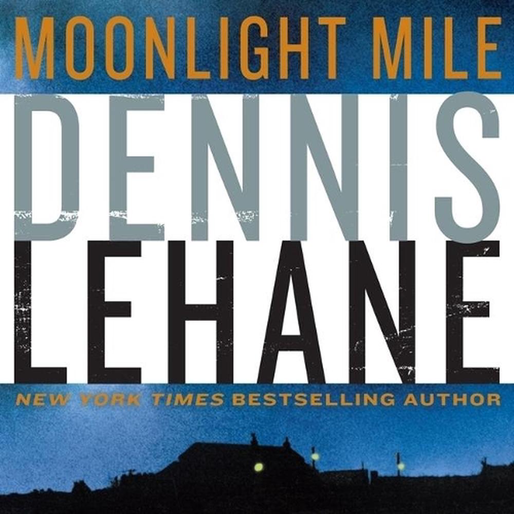 Moonlight Mile By Dennis Lehane Cd Buy Online At Moby The Great