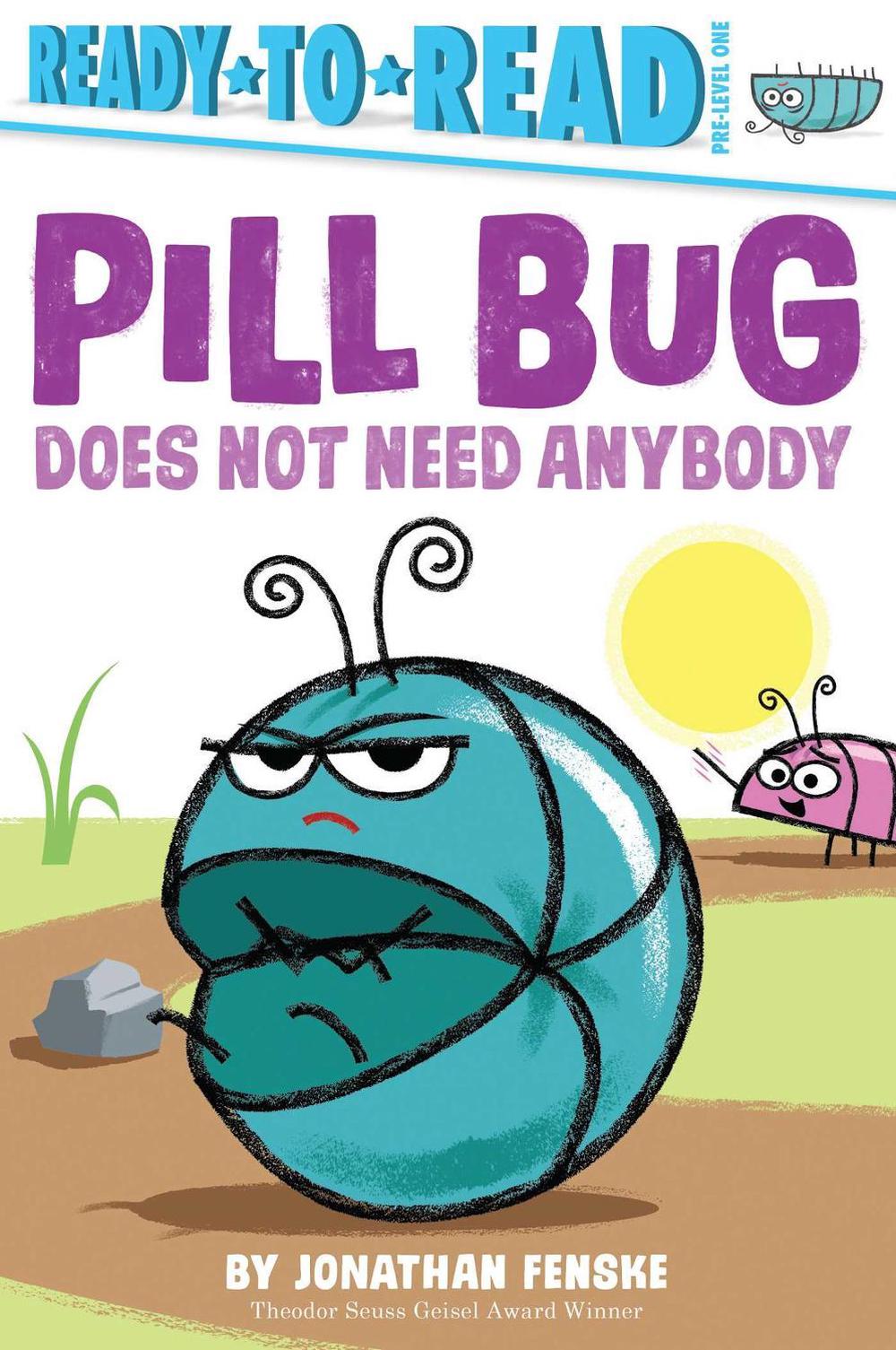 Pill Bug Does Not Need Anybody by Jonathan Fenske - ISBN: 9781665900683