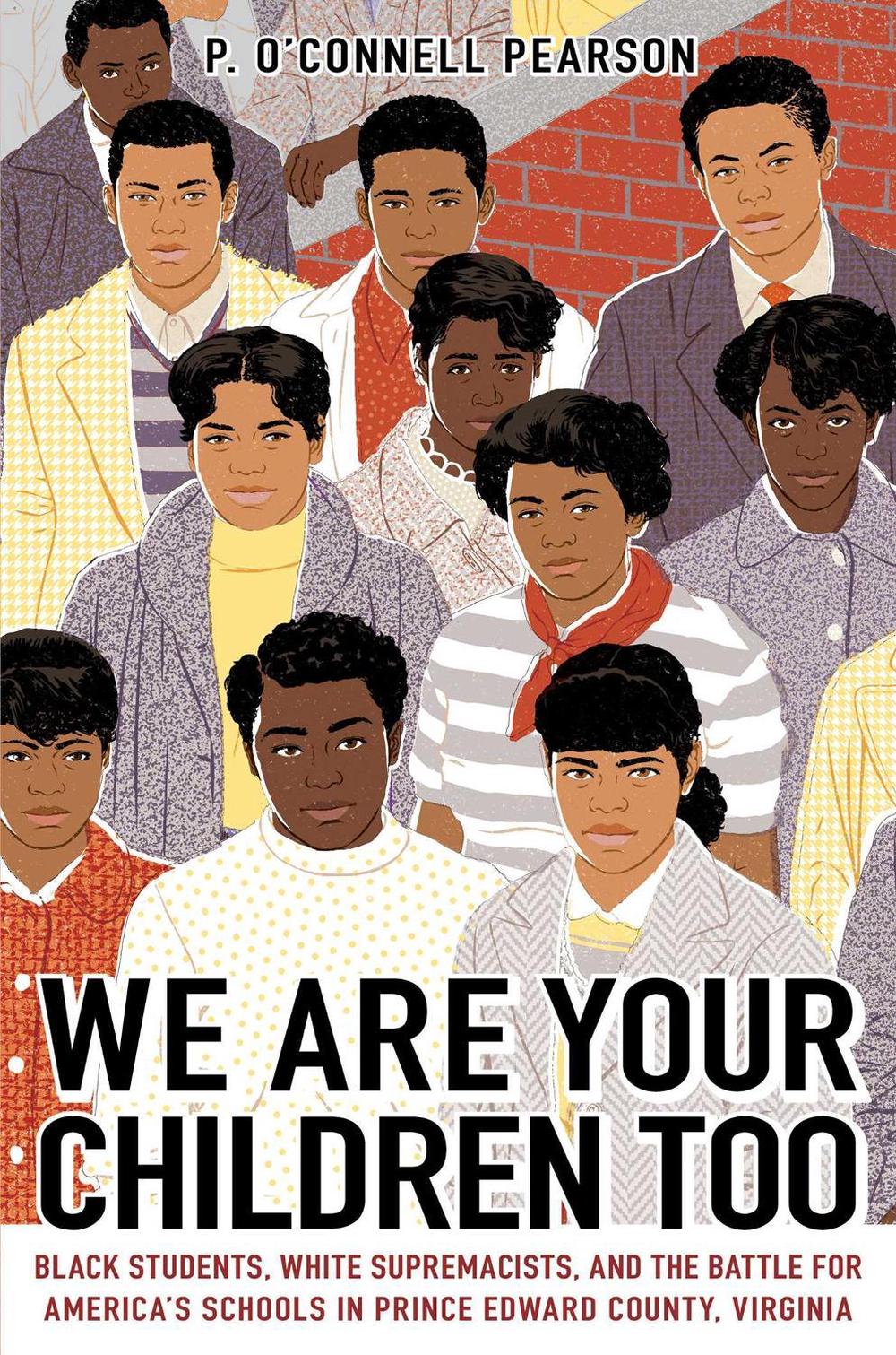 We Are Your Children Too by P. O’Connell Pearson - ISBN: 9781665901390