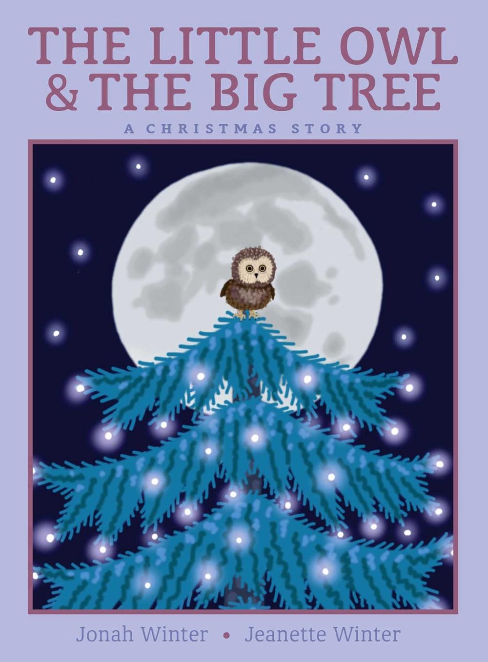 The Little Owl & the Big Tree by Jonah Winter - ISBN: 9781665902137