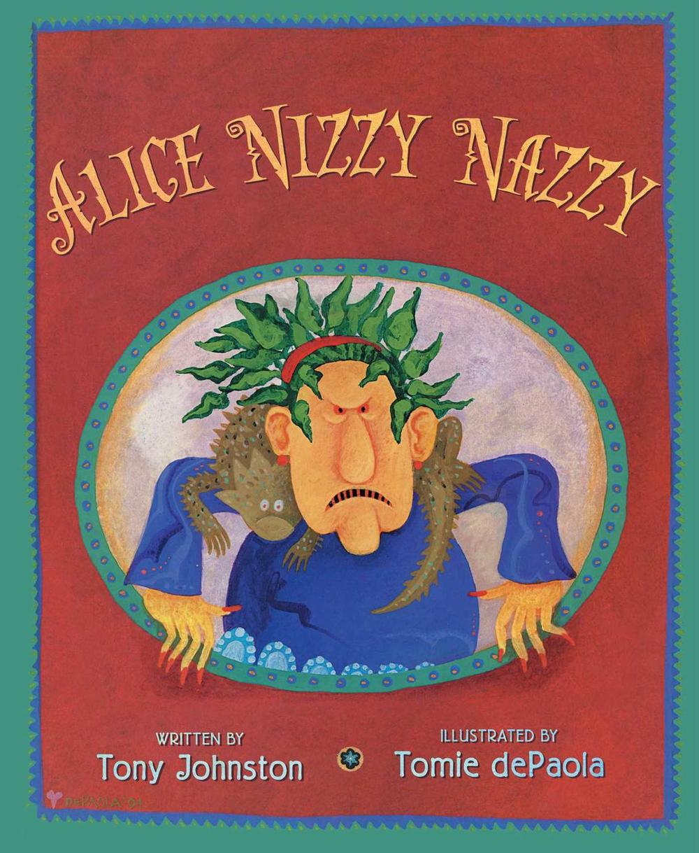 Alice Nizzy Nazzy by Tony Johnston - ISBN: 9781665904292