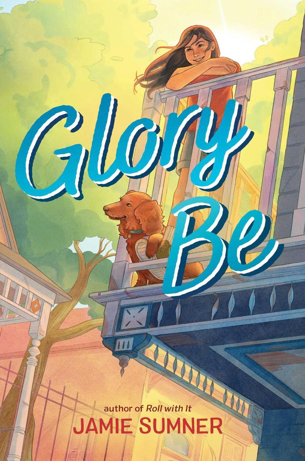 Glory Be by Jamie Sumner - ISBN: 9781665905718