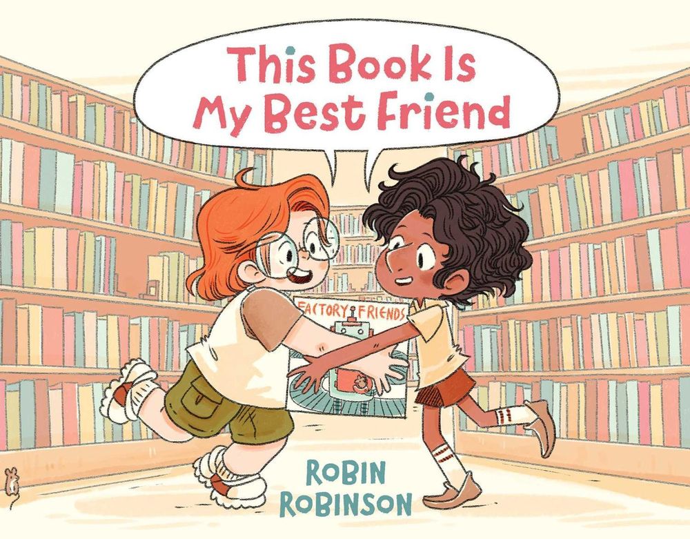 This Book Is My Best Friend by Robin Robinson - ISBN: 9781665906814