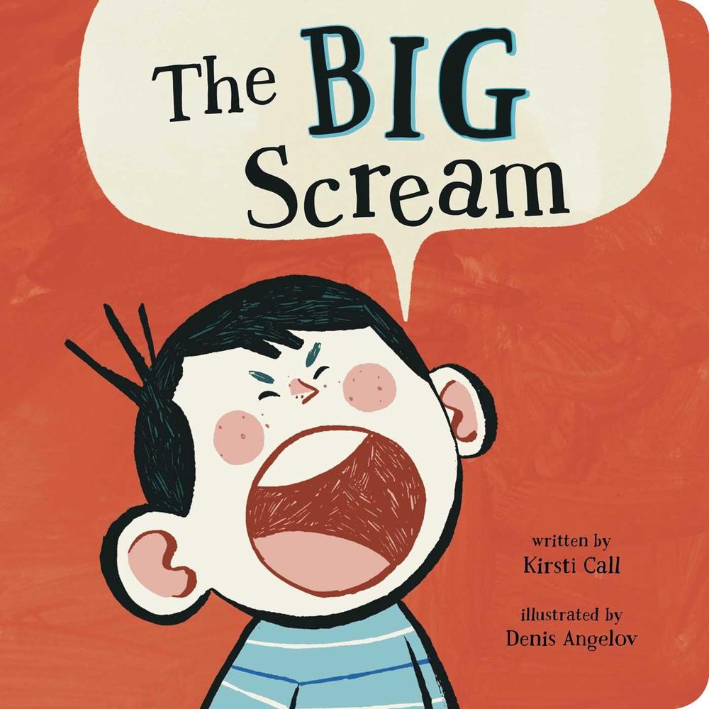 The Big Scream by Kirsti Call - ISBN: 9781665907392
