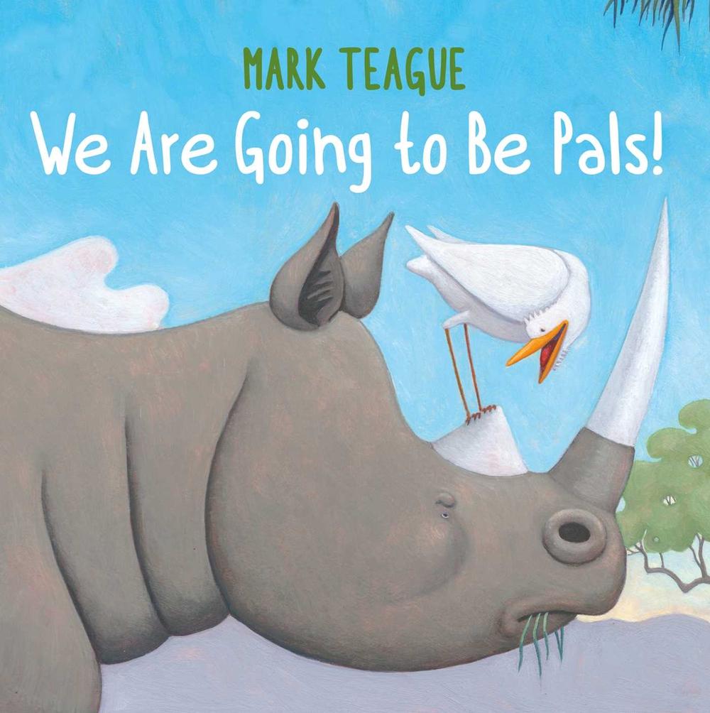 We Are Going to Be Pals! by Mark Teague - ISBN: 9781665911863