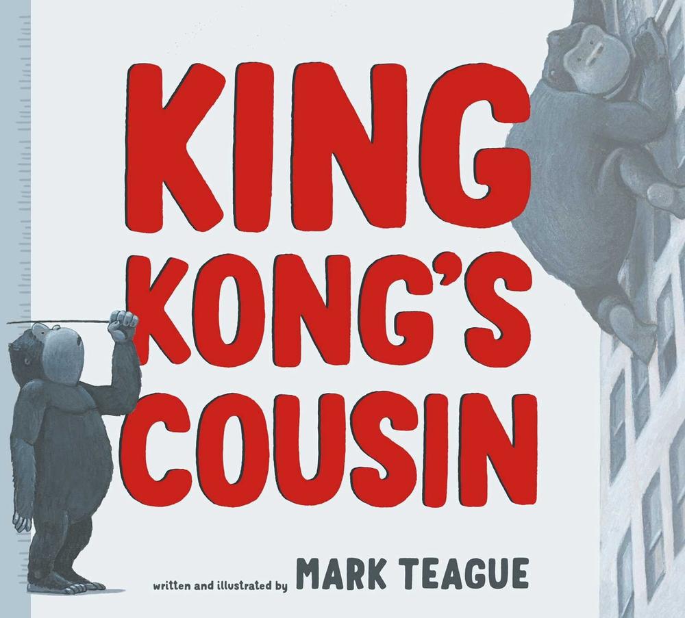 King Kong's Cousin by Mark Teague - ISBN: 9781665912303