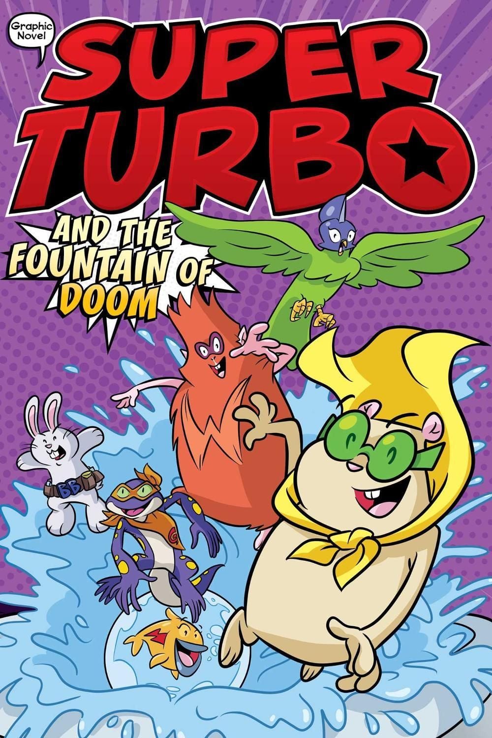 Super Turbo and the Fountain of Doom by Edgar Powers - ISBN: 9781665915809
