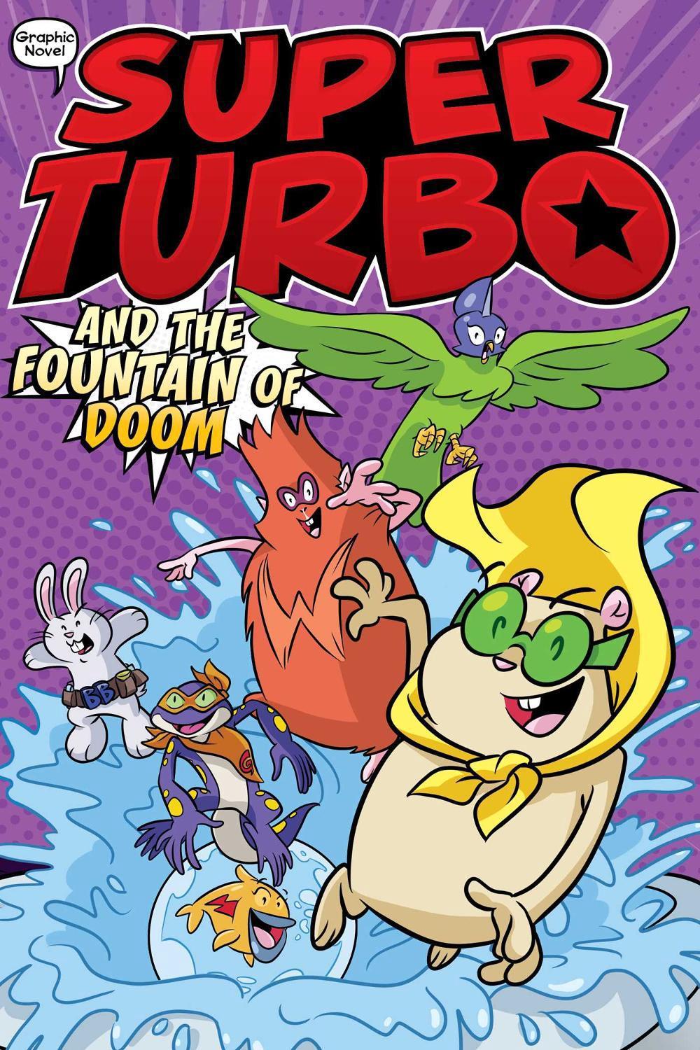 Super Turbo and the Fountain of Doom by Edgar Powers - ISBN: 9781665915816