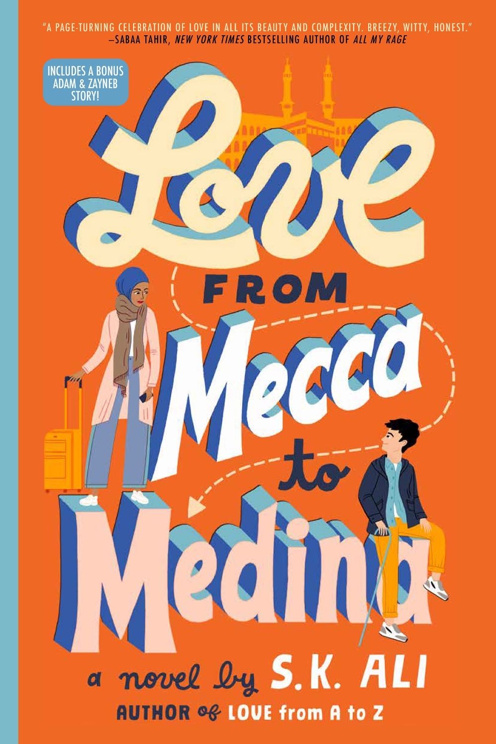 Love from Mecca to Medina by S.K. Ali - ISBN: 9781665916080