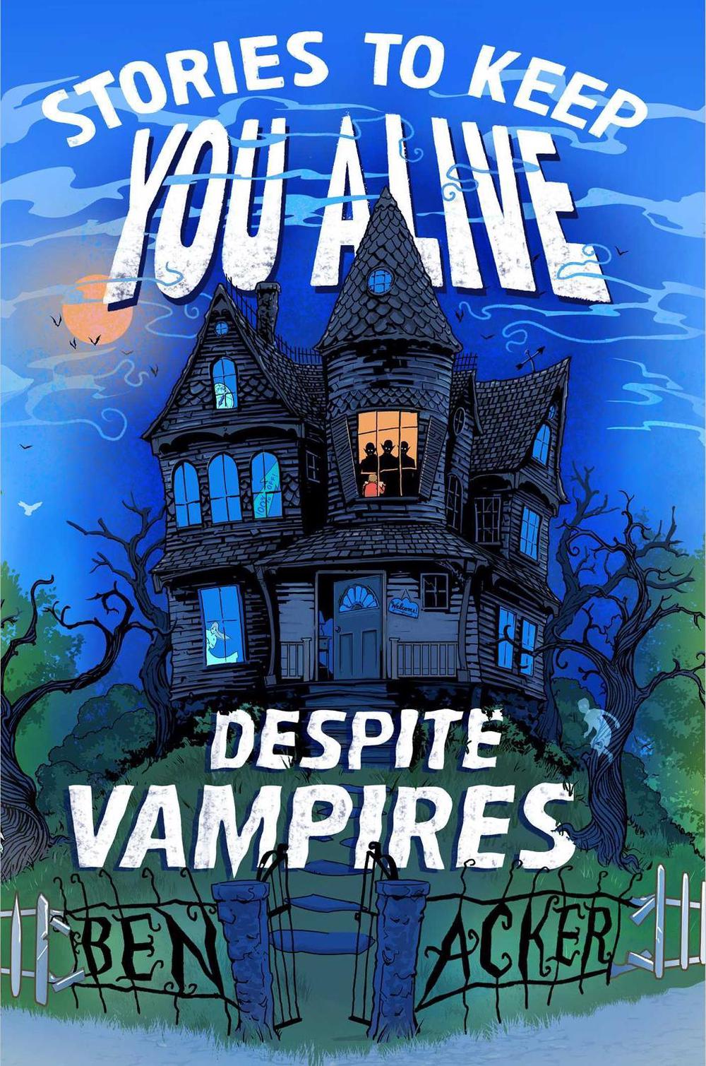 Stories to Keep You Alive Despite Vampires by Ben Acker - ISBN: 9781665917001