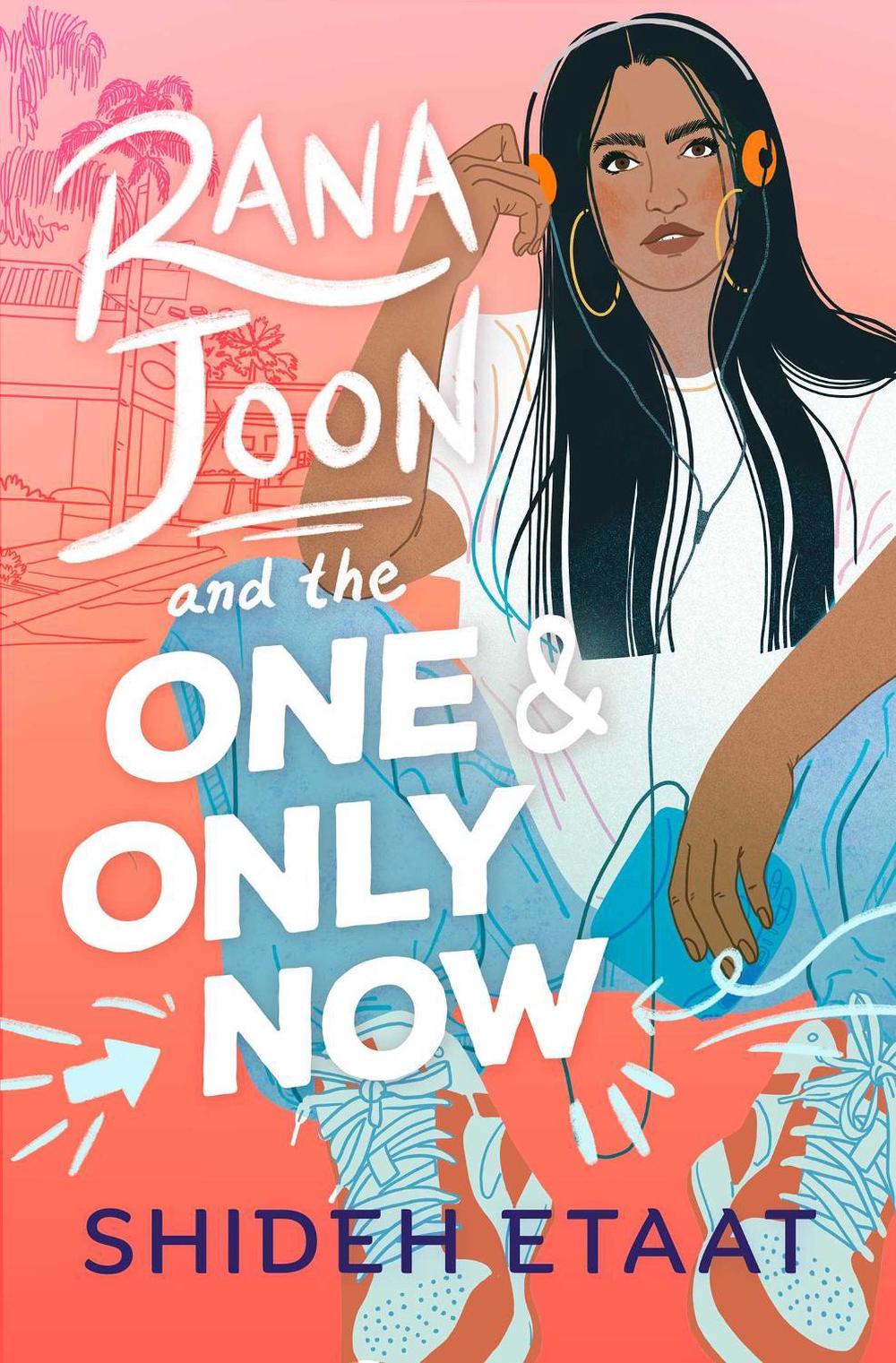 Rana Joon and the One and Only Now by Shideh Etaat - ISBN: 9781665917629