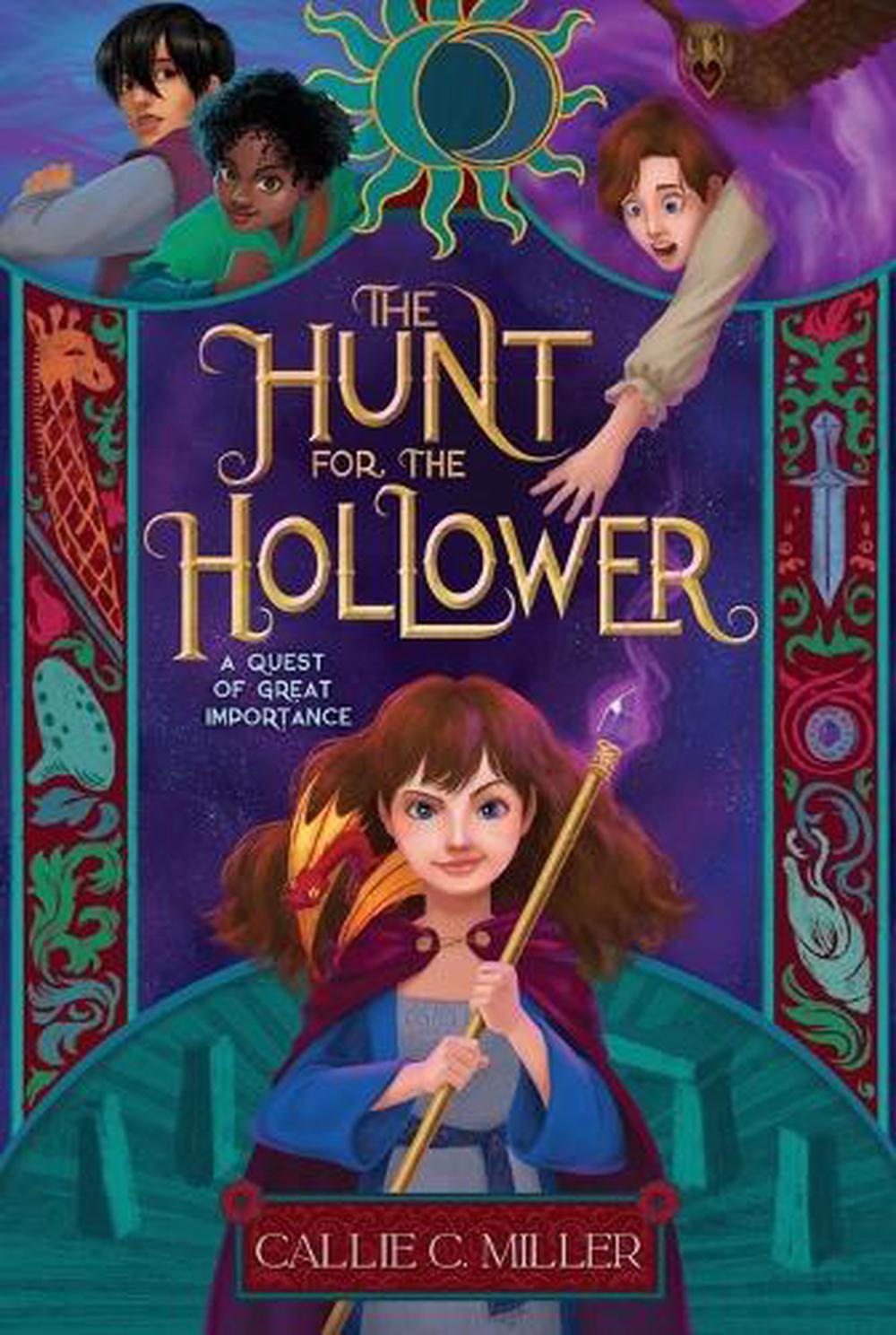The Hunt for the Hollower by Callie C. Miller - ISBN: 9781665918121