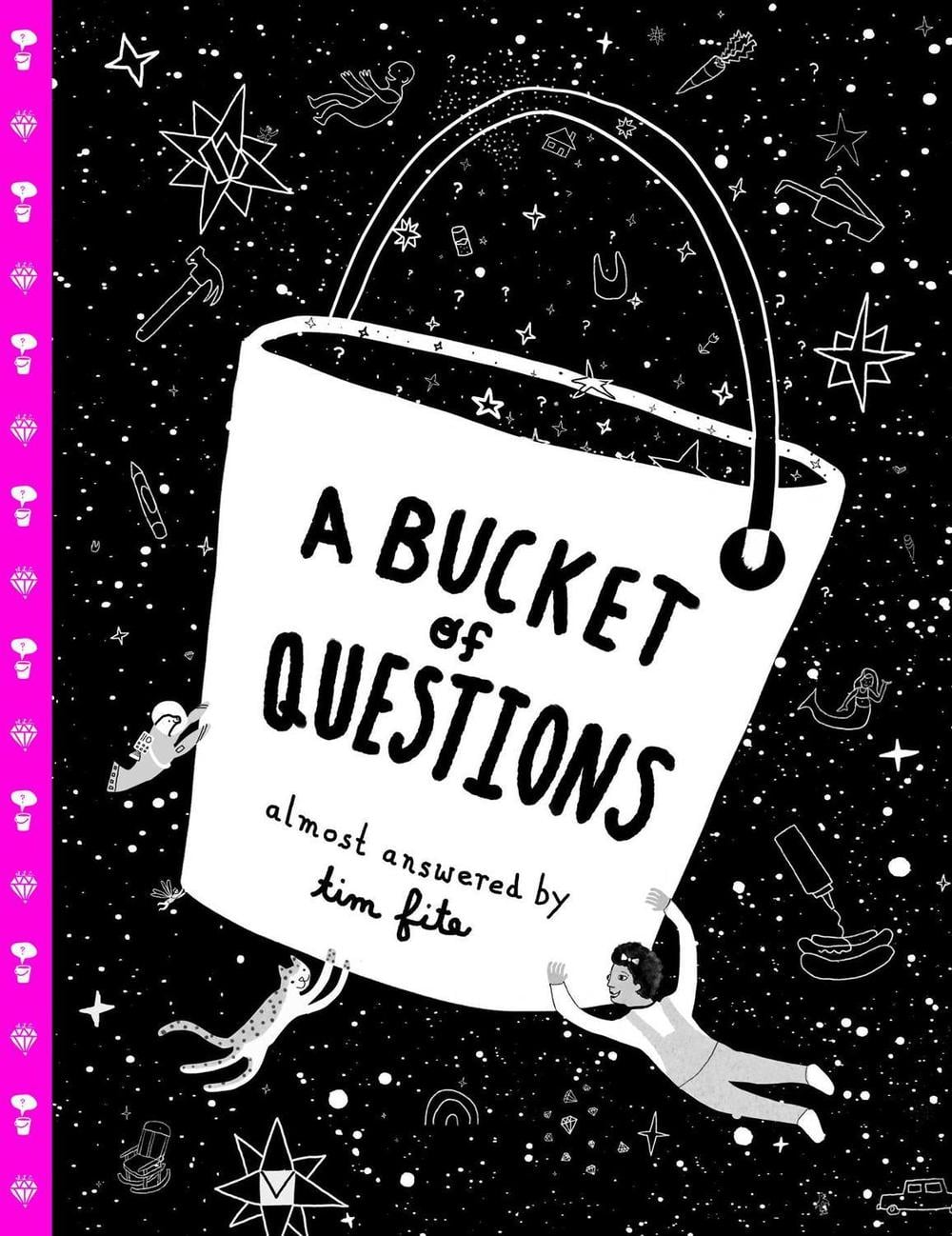 A Bucket of Questions by Tim Fite - ISBN: 9781665918312